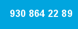 930 864 22 89